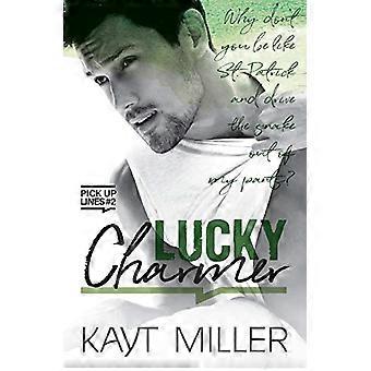 Lucky Charmer: Pick-up Lines Kirja 2 (Pick-Up Lines)