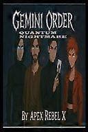 Gemini order - quantum nightmare