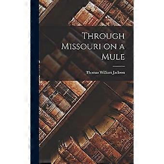 Through missouri on a mule