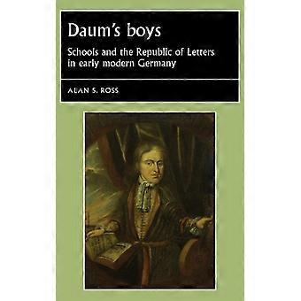 Escolas para Meninos de Daum e a República das Letras na Alemanha do Início da Era Moderna - Alan Ross - Capa Dura - Livro em Inglês - História