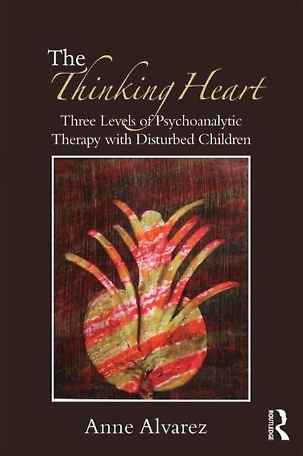 The Thinking Heart by Anne Alvarez Paperback
