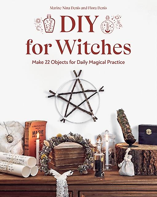 Diy For Witches - Flora Denis
