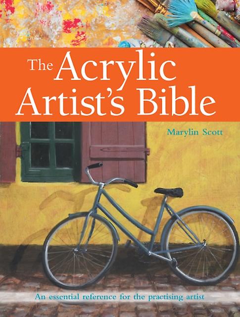 Acrylic Artist's Bible - Marylin Scott