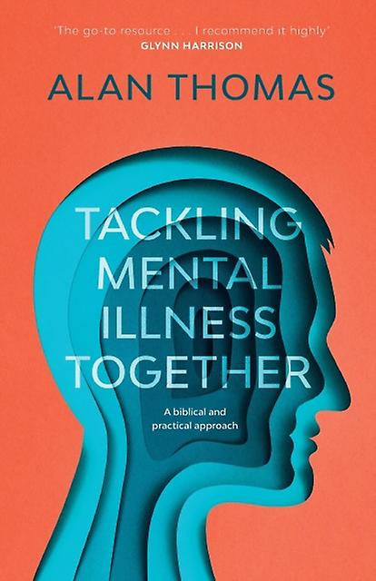 Tackling Mental Illness Together by Alan Reader Thomas Paperback Book
