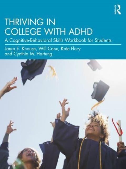 Thriving In College With Adhd by Cynthia M. Hartung Paperback