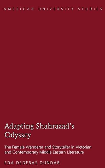 Adapting Shahrazads Odyssey by Eda Dedebas Dundar Paperback Book