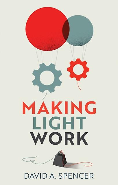 Making Light Work by David A. Spencer Paperback