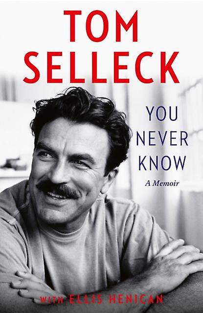 You Never Know by Tom Selleck Paperback Book