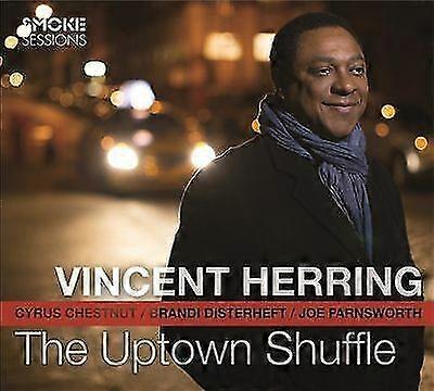 Vincent Herring : The Uptown Shuffle CD