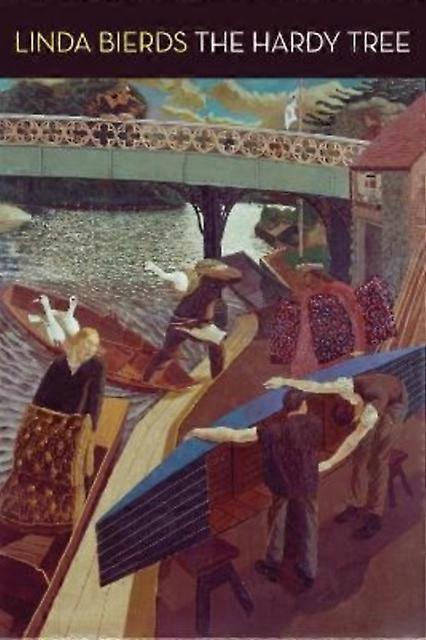 The Hardy Tree by Linda Bierds Hardback Book