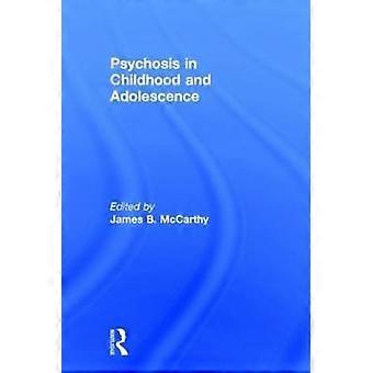 Psychosis in Childhood and Adolescence