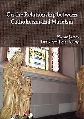 On the Relationship between Catholicism and Marxism