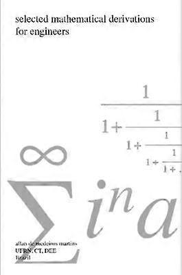 Selected Mathematical Derivations for Engineers