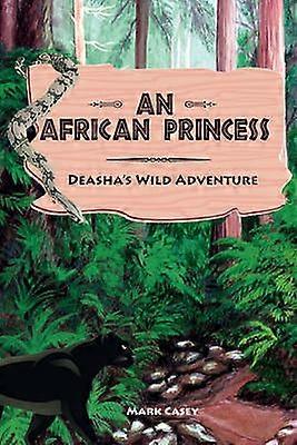 An African Princess Deasha's Wild Adventure