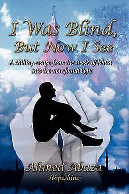 I Was Blind But Now I See