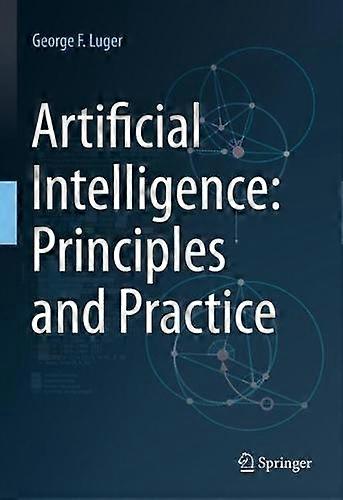 Artificial Intelligence Principles And Practice by George F. Luger Hardback Book
