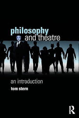 Philosophy and Theatre: An Introduction