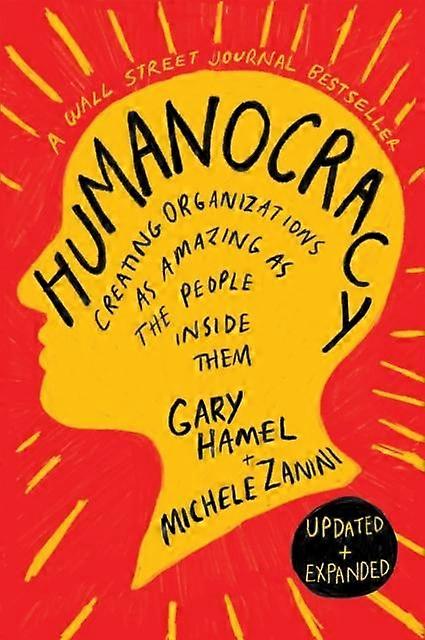 Humanocracy Updated And Expanded by Michele Zanini Hardback Book