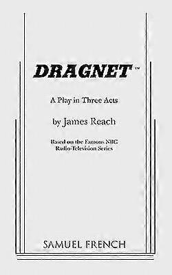 Dragnet - James Reach - Plays, playscripts - Samuel French Ltd - Paperback