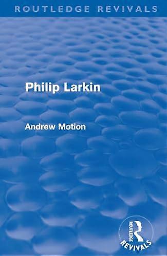 Philip Larkin (Routledge Revivals)