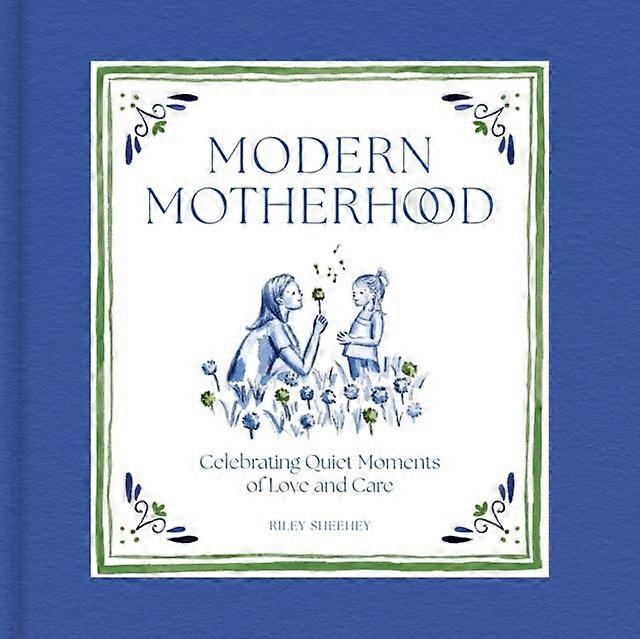 אימהות מודרנית מאת ריילי שיי בכריכה קשה