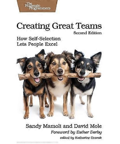 Creating Great Teams Second by David Mole Paperback