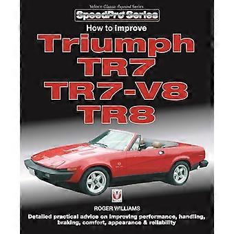 How to Improve Triumph TR7 TR7 V8 & TR8