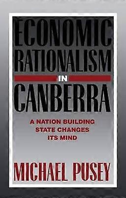 Economic Rationalism in Canberra