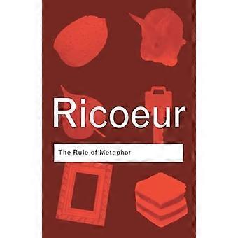 Die Regel der Metapher: die Schaffung der Bedeutung in der Sprache (Routledge Classics)