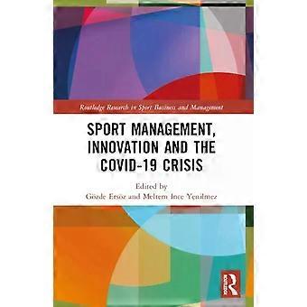 Sport Management Innovation And The Covid-19 Crisis - Taylor & Francis Ltd