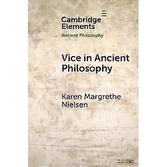 Vice In Ancient Philosophy - Karen Margrethe Nielsen - Paperback - en Book