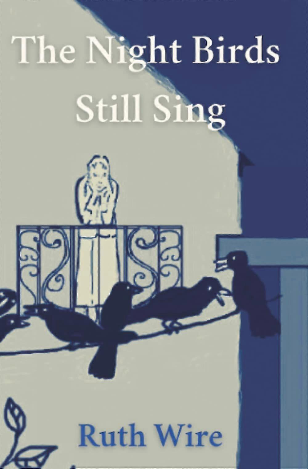 The night birds still sing