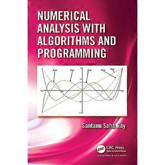 Numerical analysis with algorithms and programming