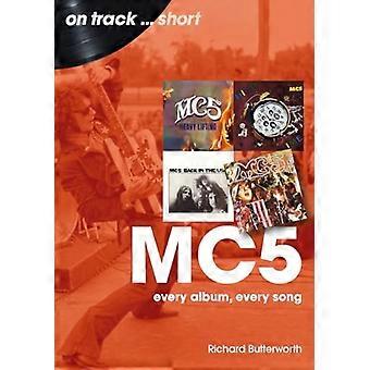 MC5: Jedes Album, jeder Song