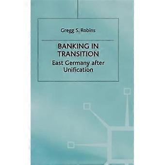 Bancos em Transição - Robins, Gregg S., Dr. - Capa dura - Livro em inglês - História