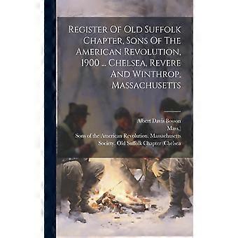Register Of Old Suffolk Chapter Sons Of The American Revolution 1900. Ch - Creative Media Partners LLC - Paperback - English Book - History