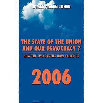 The State Of The Union And Our Democracy How The Two Parties Have Failed Us - James Ameen Joher - Paperback - English Book - History
