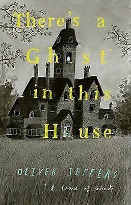 There's a Ghost in this House