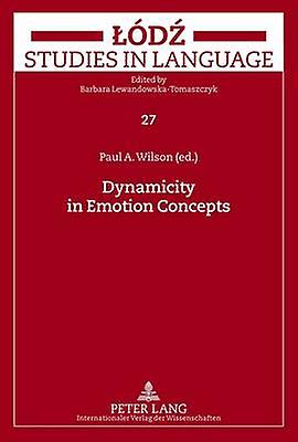 Dynamicity In Emotion Concepts Paperback Book