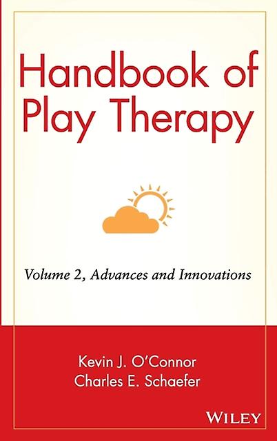 Handbook Of Play Therapy Advances And Innovations