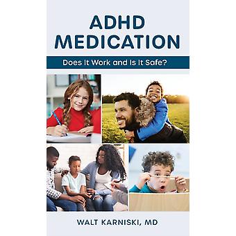 Medicamentos para TDAH funcionam e são seguros? - Karniski, MD, Walt
