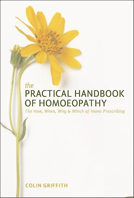 Practical Handbook Of Homoeopathy by Colin Griffith Paperback Book