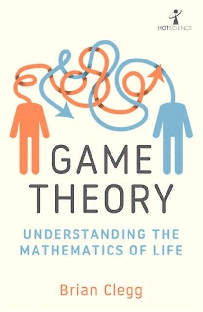Game Theory by Brian Clegg Paperback Book