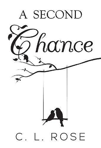 Seconde chance - C. L. Rose