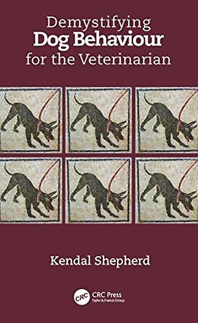 Demystifying Dog Behaviour For The Veterinarian by Kendal Royal College of Veterinary Surgeons Shepherd Paperback Book