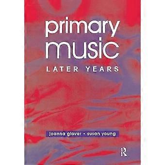 Primär musik: Senare år