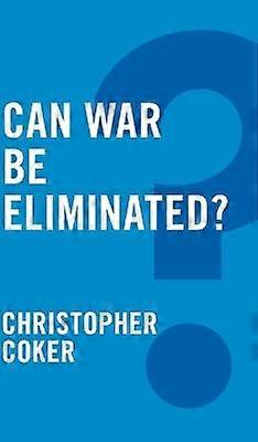 Can War be Eliminated?