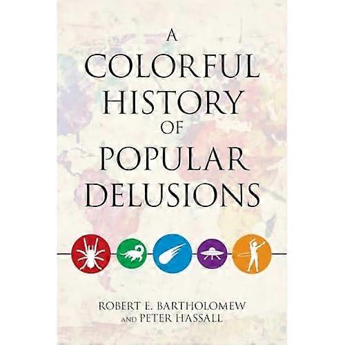 A Colorful History of Popular Delusions