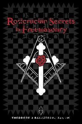 Rosicrucian Secrets in Freemasonry