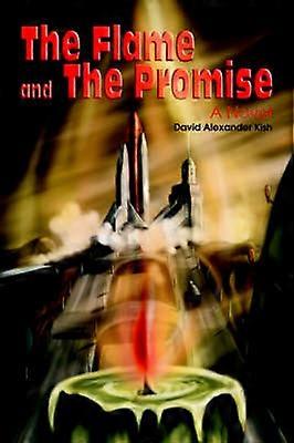 bTHE FLAME And THE PROMISEb A Novel